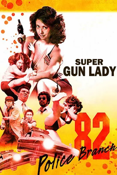 Super Gun Lady: Police Branch 82