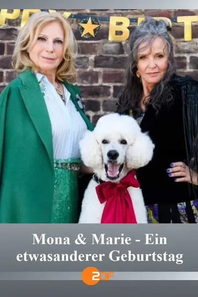 Mona & Marie - Ein etwas anderer Geburtstag