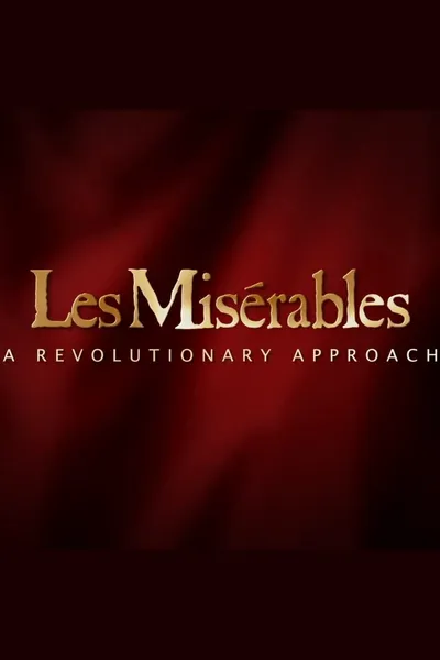 Les Misérables: A Revolutionary Approach