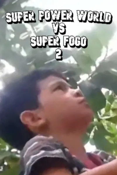 Super Power World Vs Super Fogo 2