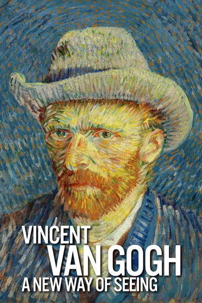 Vincent Van Gogh: A New Way of Seeing