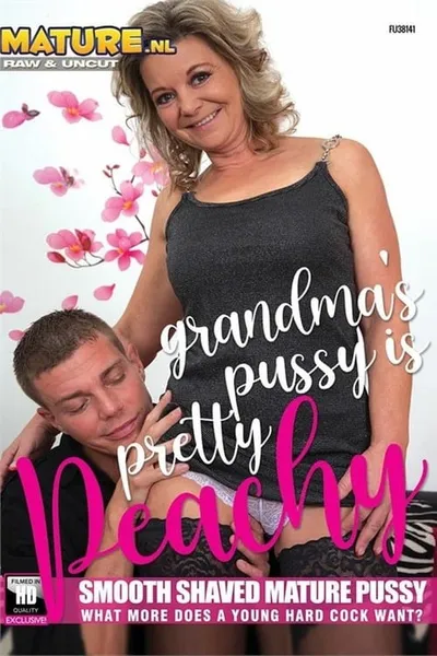 Grandmas Pussy Is Pretty Peachy