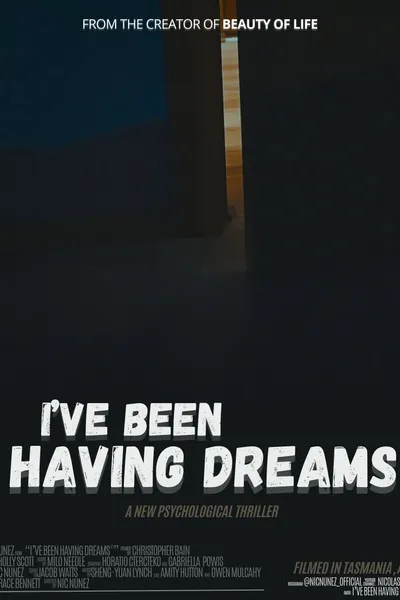 I've Been Having Dreams