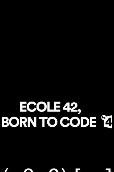 Ecole 42, Born to Code