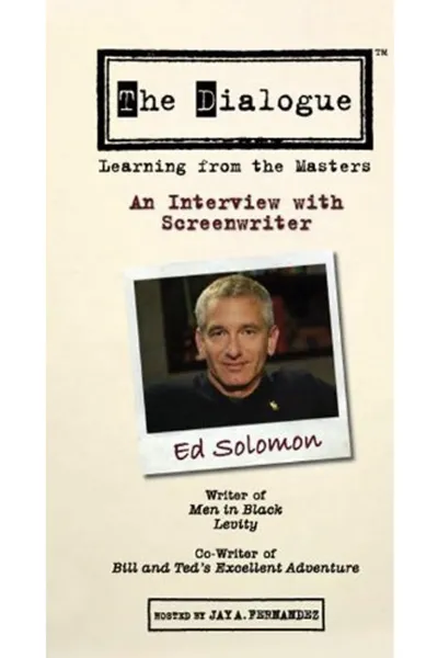 The Dialogue: An Interview with Screenwriter Ed Solomon