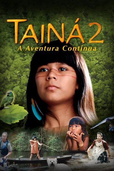 Tainá 2 - A New Amazon Adventure