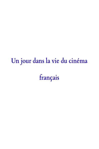 A Day in the Life of French Cinema