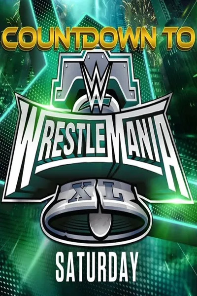 WWE Countdown to WrestleMania XL Saturday