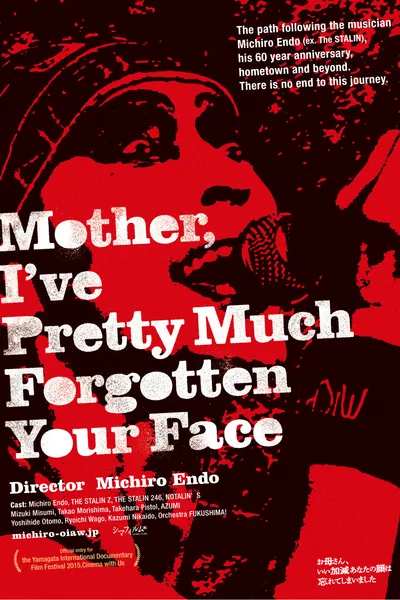 Mother, I've Pretty Much Forgotten Your Face
