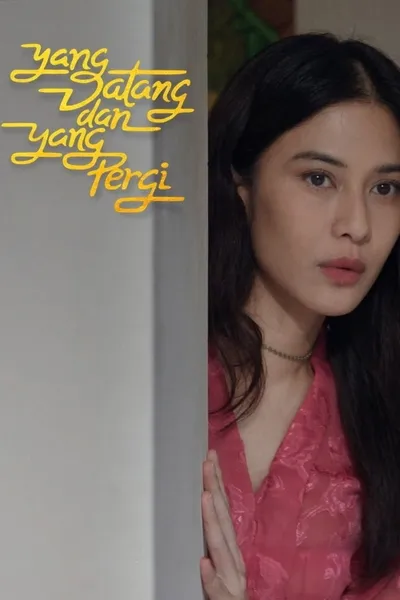 Yang Datang dan Yang Pergi