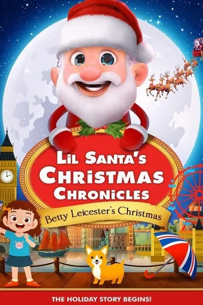 Lil Santa’s Christmas Chronicles: Betty Leicester's Christmas