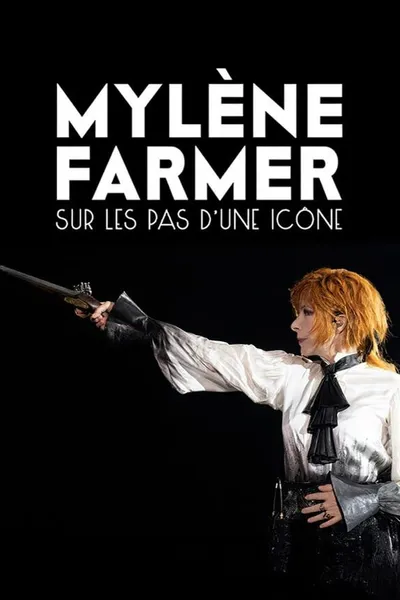 Mylène Farmer : Sur les pas d'une icône
