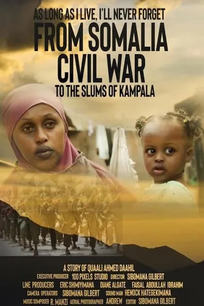 From Somalia civil war to the slums of Kampala