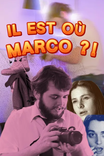 Il est où Marco ?!