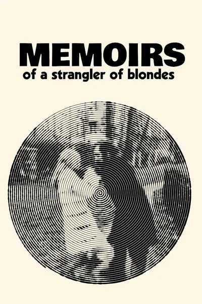 Memoirs of a Strangler of Blondes