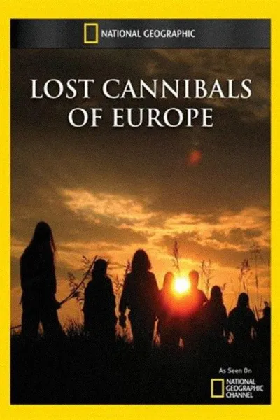 Lost Cannibals of Europe