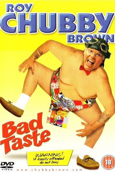 Roy Chubby Brown: Bad Taste