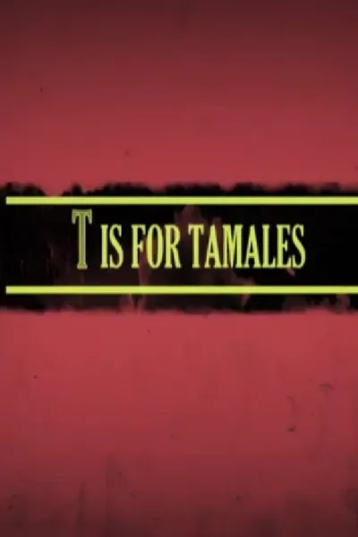 T Is for Tamales