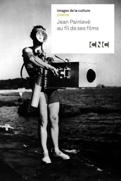 Jean Painlevé Through His Films