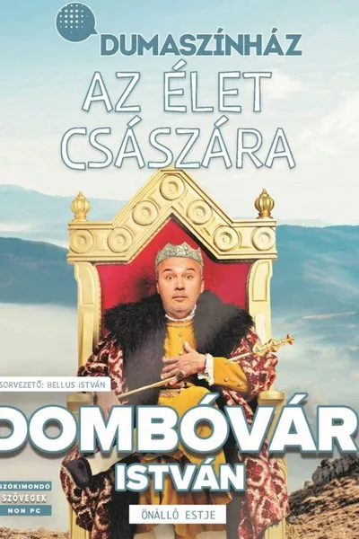 Az élet császára - Dombóvári István önálló estje