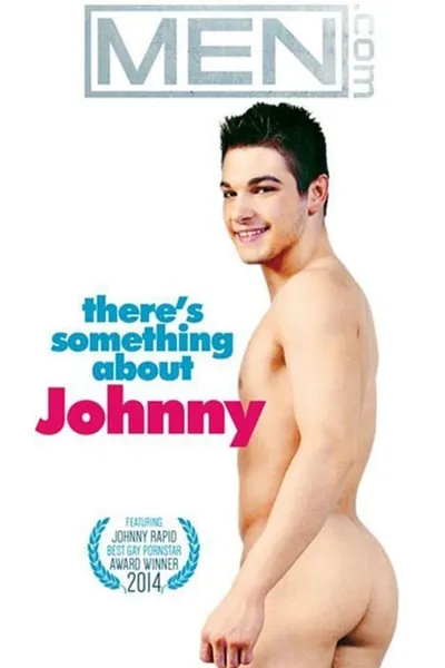 There's Something About Johnny