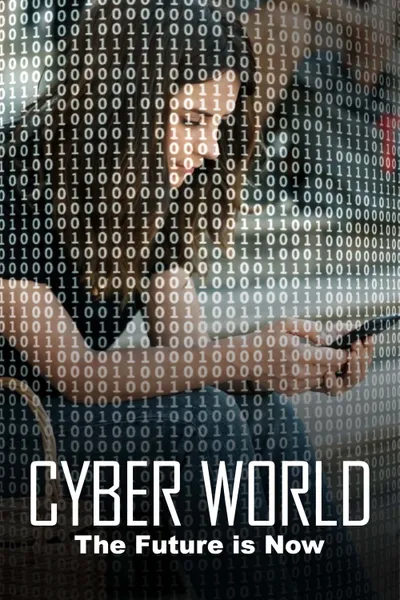 Cyberworld - The future is now