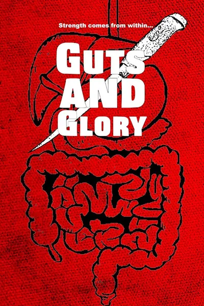 Guts and Glory