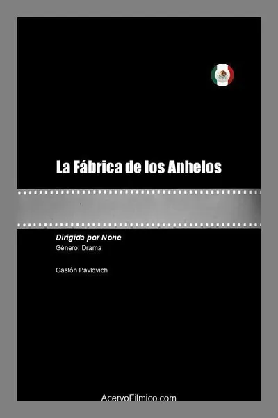 La Fábrica de los Anhelos