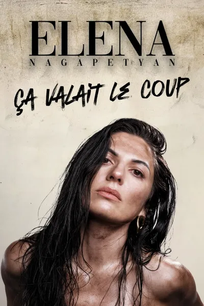 Elena Nagapetyan - Ça valait le coup