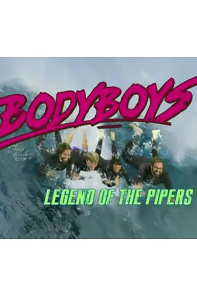 Body Boys: Legend of the Pipers