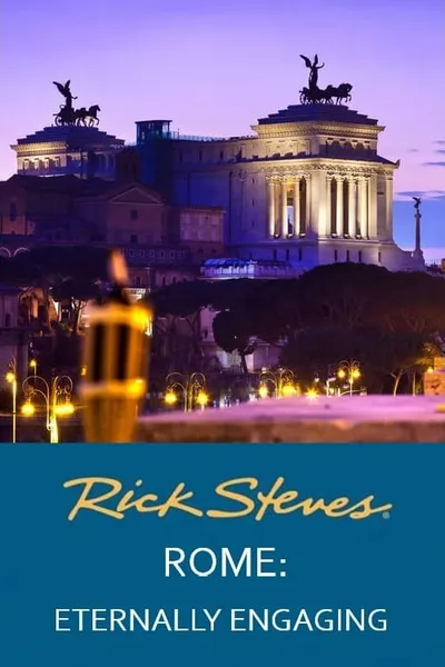 Rick Steves' Rome: Eternally Engaging