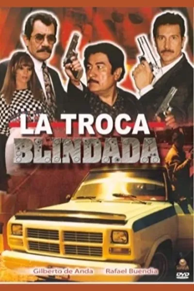 La troca blindada