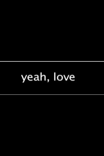 Yeah, Love