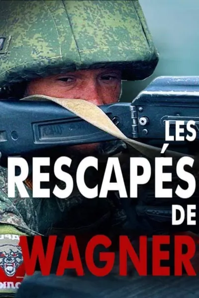 Les rescapés de Wagner