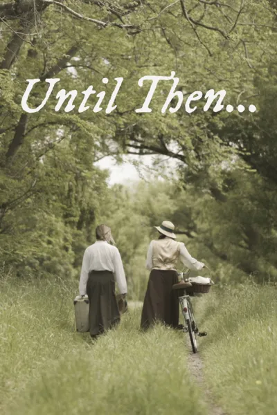 Until Then...