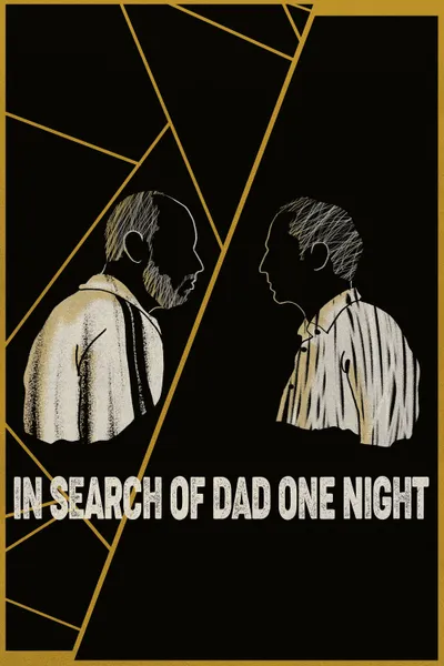 In Search of Dad One Night
