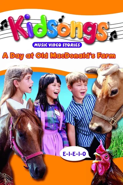 Kidsongs: A Day at Old MacDonald's Farm