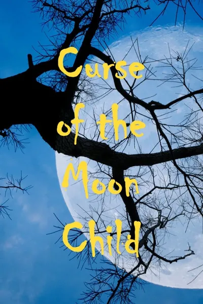 Curse of the Moon Child