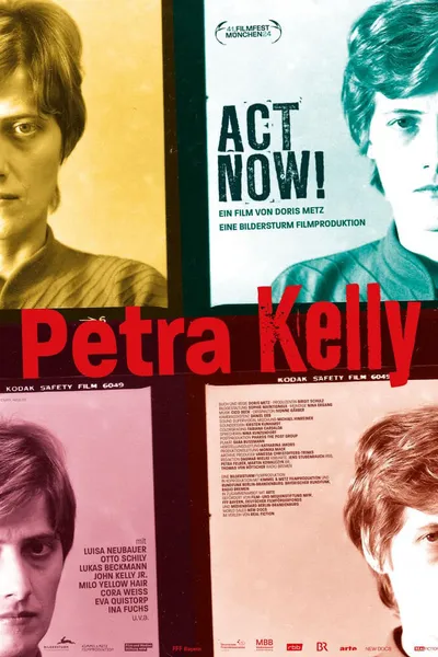 Petra Kelly - Act Now!