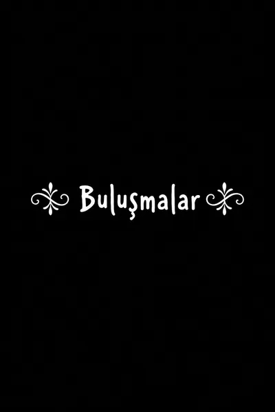 Buluşmalar