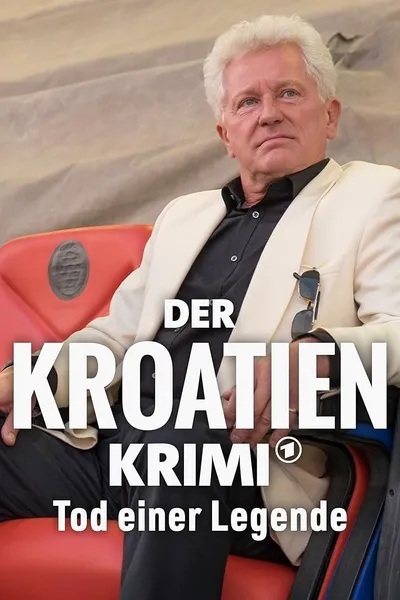 Der Kroatien-Krimi: Tod einer Legende