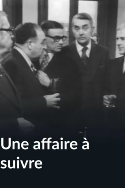 Une affaire à suivre