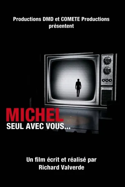 Michel, seul avec vous...