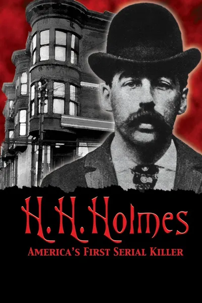 H.H. Holmes: America's First Serial Killer