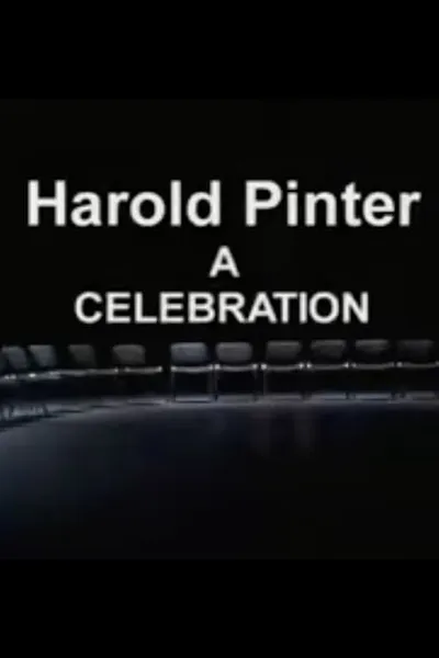 Harold Pinter:  A Celebration