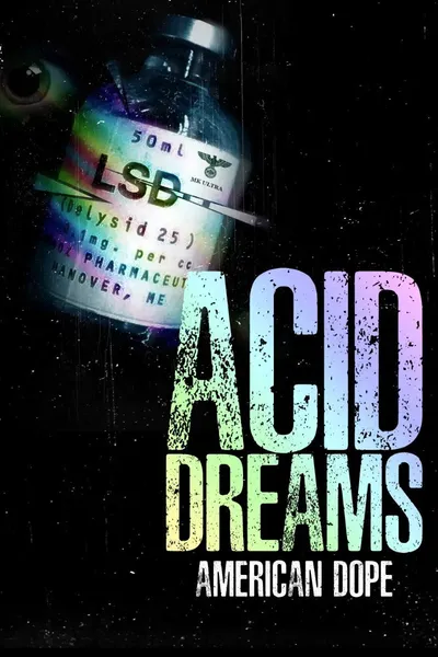 American Dope: Acid Dreams