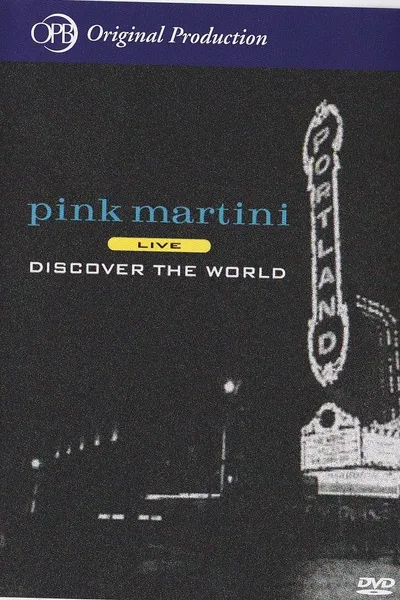 Pink Martini - Discover the World