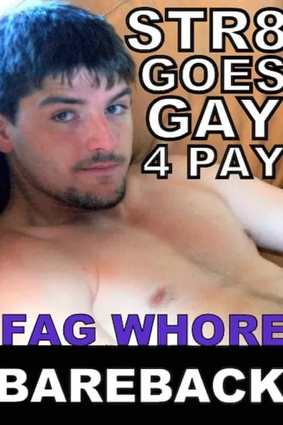 Str8 Goes Gay 4 Pay