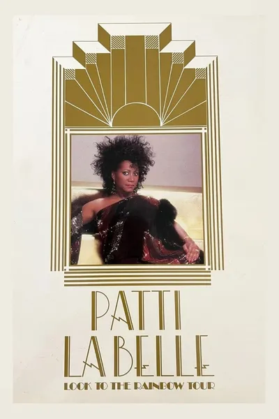 Patti LaBelle: Look To The Rainbow Tour