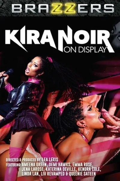 Kira Noir on Display